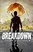 Breakdown Episode 1 (A Piece of SHTF Fiction)
