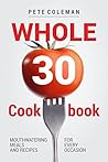 Whole 30 Cookbook...