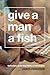 Give a Man a Fish: Reflecti...