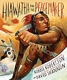 Hiawatha and the Peacemaker by Robbie Robertson