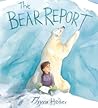 The Bear Report by Thyra Heder