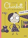 Young Charlotte, Filmmaker by Frank Viva