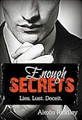 Enough Secrets: Lies. Lust. Deceit