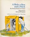 A Hole, a Box, and a Stick A Hole, a Box, and a Stick