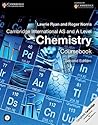 Cambridge International AS and A Level Chemistry Coursebook w... by Lawrie Ryan