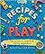 Recipes for Play by Rachel Sumner
