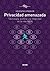 Privacidad amenazada: Tecnología, política y la integridad de la vida social (Cultura Digital) (Spanish Edition)