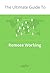 The Ultimate Guide to Remote Work: How to Grow, Manage, and Work with Remote Teams (Zapier App Guides Book 3)