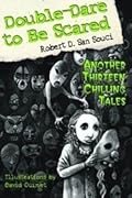 Double Dare to be Scared: Another Thirteen Chilling Tales