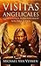 Visitas Angelicales y Encuentros Sobrenaturales: Son Para Todos (Spanish Edition)
