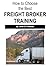 How to Choose the BEST Freight Broker Training: 21 Detailed Checklists to Find Out If Your Freight Broker Trainer is on Track