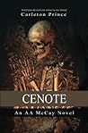 Cenote: An AA McCay Novel