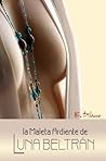 La maleta ardiente de Luna Beltrán by K. Dilano