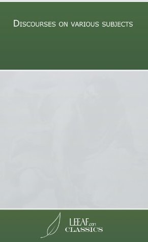 Discourses on various subjects