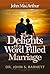 The Delights of a Word-Filled Marriage: Marriages the Way God Designed Them to Be