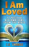 I Am Loved: 77 Po...