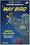 May Bird di Antara Bintang-bintang by Jodi Lynn Anderson May Bird di Antara Bintang-bintang by Jodi Lynn Anderson