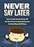 Never Say Later: How To Sto...
