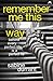 Remember Me This Way