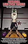 Kettlebell Long Cycle Training: A 12 Week Progressive Training Program for Long Cycle Competition (Kettlebell Sport Book 1)