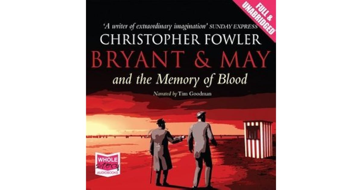 Bryant and May and the Memory of Blood by Christopher Fowler