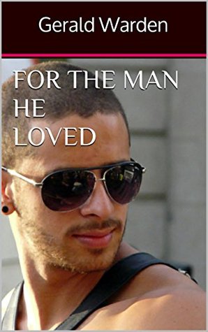 FOR THE MAN HE LOVED (Kindle Edition)