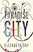 Paradise City by Elizabeth Day