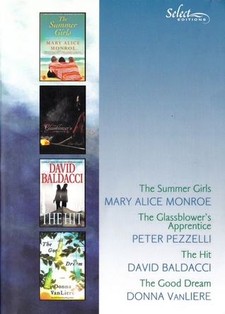 Summer girls ; The glassblower's apprentice ; The hit ; The good dream (Reader's Digest Select Editions, Volume 1, 2014) 331