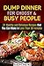 Dump Dinner for Choosy & Busy People: 31 Healthy and Delicious Recipes that You Can Make in Less Than 30 minutes (Slow Cooker & Corckpot Recipes)