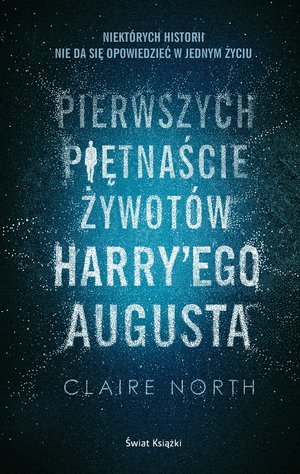 Pierwszych piętnaście żywotów Harry’ego Augusta