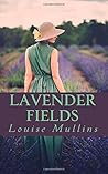 Lavender Fields by Louise Mullins