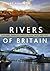 Rivers of Britain: Estuarie...