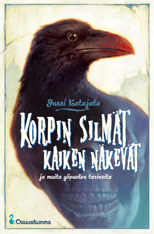 Korpin silmät kaiken näkevät (Paperback)