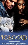 Ice Cold (MC Club BWWM Interracial Biker Werewolf Shifter Alpha Male Erotic Romance)