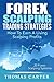 Forex Scalping Trading Strategies by Thomas Carter