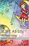 Soft As Sin: A Co...