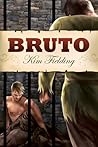 Bruto by Kim Fielding