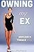 Owning My Ex (Bareback Trance, #3)