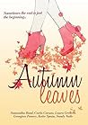 Autumn Leaves: Chick-lit Anthology Autumn Leaves: Chick-lit Anthology