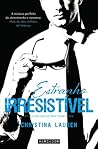 Estranho Irresistível by Christina Lauren