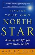 Finding Your Own North Star: Claiming the Life You Were Meant to Live
