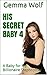 A Baby for My Billionaire Stepbrother 4: His Secret Baby
