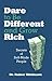 Dare to Be Different and Grow Rich