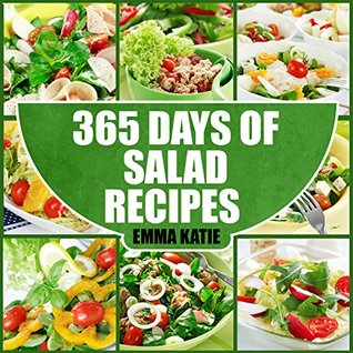365 Days of Salad Recipes (Kindle Edition)