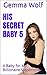 A Baby for My Billionaire Stepbrother 5: His Secret Baby
