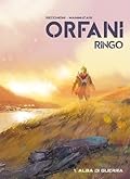 Orfani - Ringo vol. 1: Alba di guerra