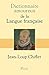 Dictionnaire amoureux de la langue française (French Edition)