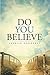 Do You Believe by Javelle Conquest