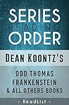 Book cover for Dean Koontz Series Order & Checklist: Odd Thomas Series, Frankenstein Series, Plus All Other Books (Series List Book 4)