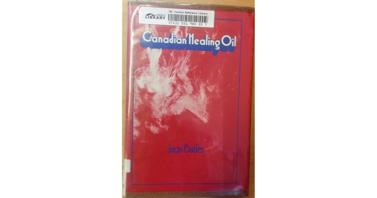Canadian Healing Oil by Juan Butler